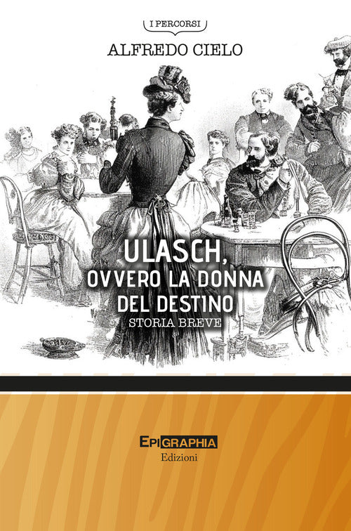 Cover of Ulasch, ovvero la donna del destino. Storia breve