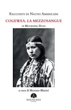 Cover of Racconti di nativi americani. Cogewea. La mezzosangue