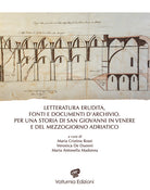 Cover of Letteratura erudita, fonti e documenti d'archivio. Per una storia di San Giovanni in Venere e del Mezzogiorno adriatico