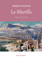 Cover of Murèlla. Personaggi e fatti avvenuti a Castel San Vincenzo e dintorni da fine Ottocento ai giorni nostri