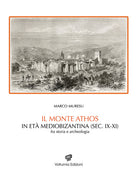 Cover of monte Athos in età mediobizantina (sec. IX-XI) Fra storia e archeologia