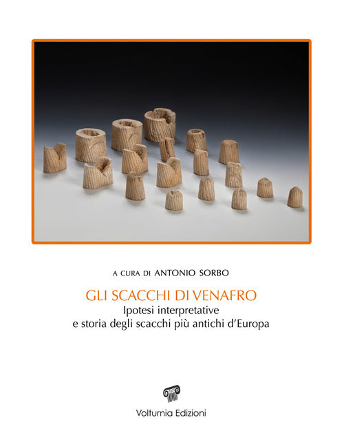 Cover of scacchi di Venafro. Ipotesi interpretativa e storia degli scacchi più antichi d'Europa