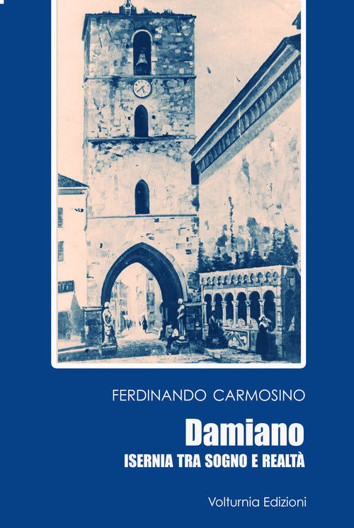 Cover of Damiano. Isernia tra sogno e realtà