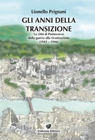 Cover of anni della transizione. La città di Pontecorvo dalla guerra alla ricostruzione (1943-1946)