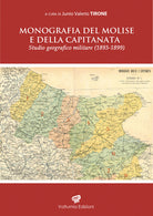 Cover of Monografia del Molise e della Capitanata. Studio geografico militare (1893-1899)