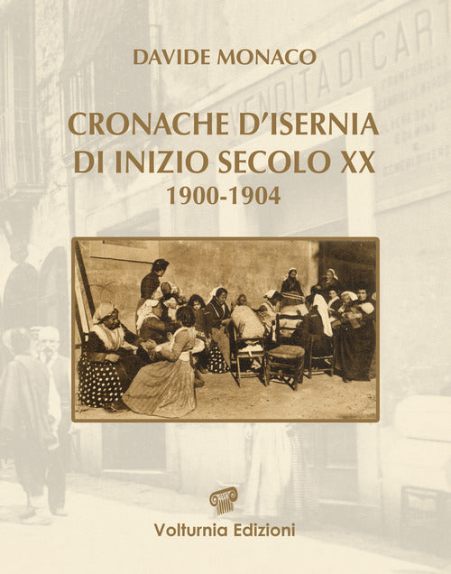 Cover of Cronache d'Isernia di inizio secolo XX (1900-1904)