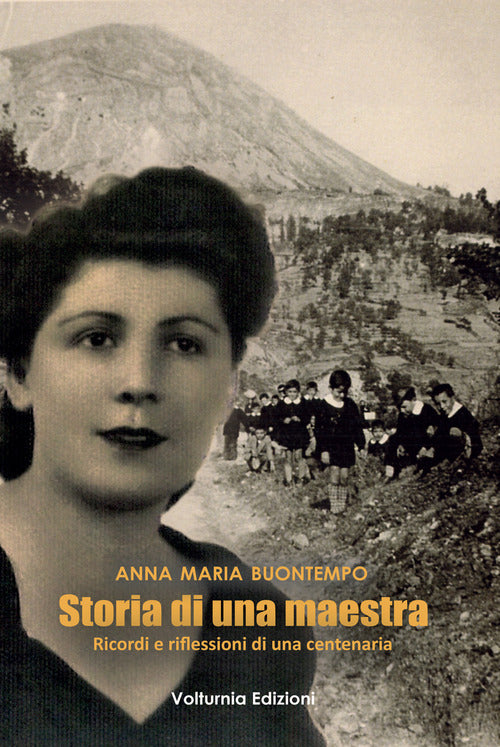 Cover of Storia di una maestra. Ricordi e riflessioni di una centenaria