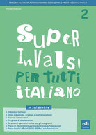 Cover of Super INVALSI per tutti. Italiano. Per la 2ª classe elementare