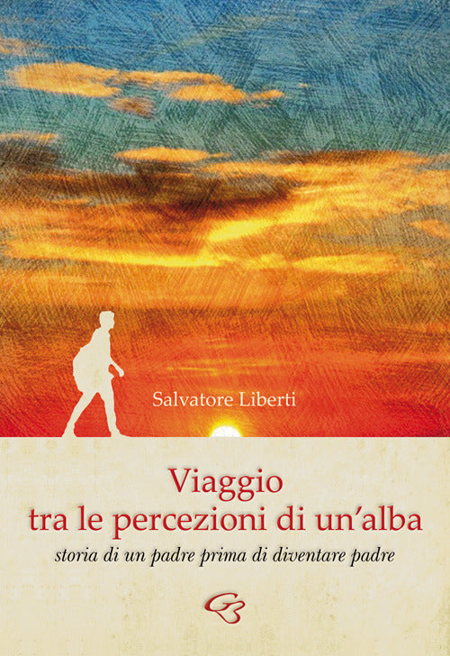 Cover of Viaggio tra le percezioni di un'alba. Storia di un padre prima di diventare padre