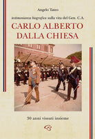 Cover of Testimonianza biografica sulla vita del Generale Carlo Alberto Dalla Chiesa. 30 anni vissuti insieme