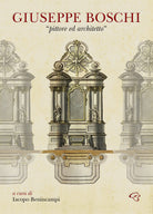 Cover of Giuseppe Boschi «pittore ed architetto»