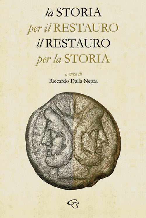 Cover of storia per il restauro, il restauro per la storia