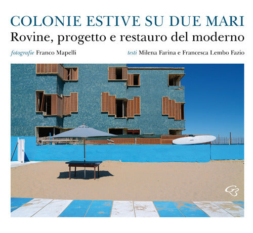 Cover of Colonie estive su due mari. Rovine, progetto e restauro del moderno