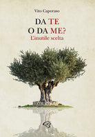 Cover of Da te o da me? L’inutile scelta