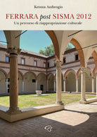 Cover of Ferrara post sisma 2012. Un percorso di riappropriazione culturale