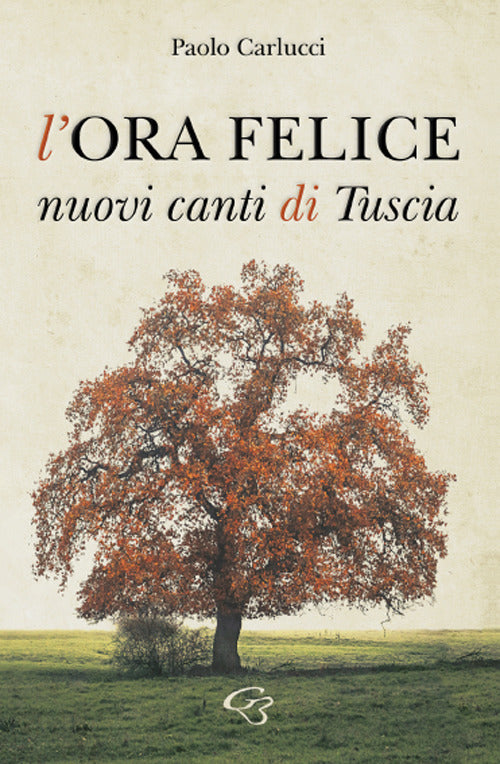 Cover of ora felice. Nuovi canti di Tuscia