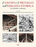 Il legno e il metallo nell'edilizia storica. Tra attualit e tradizione