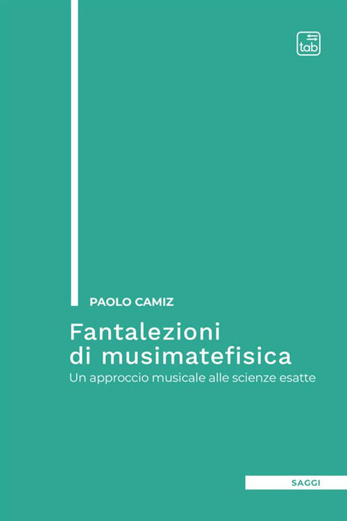 Cover of Fantalezioni di musimatefisica. Un approccio musicale alle scienze esatte