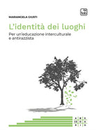 Cover of identità dei luoghi. Per un'educazione interculturale e antirazzista