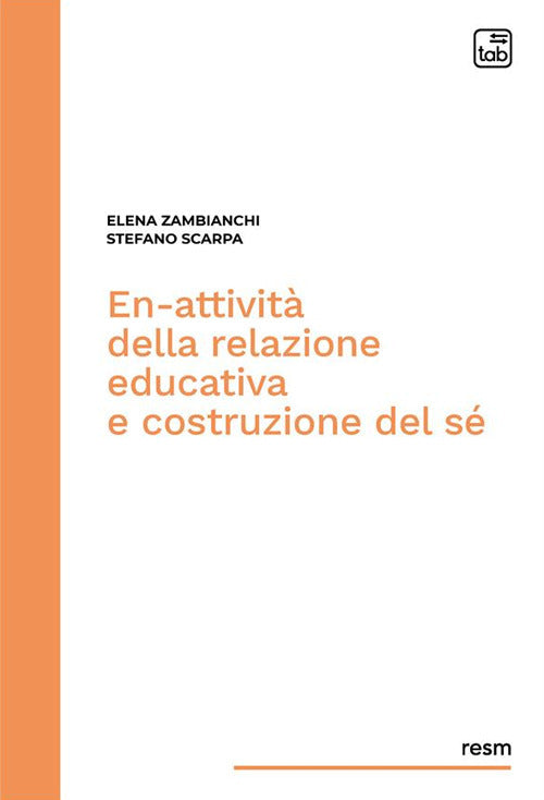 Cover of En-attività della relazione educativa e costruzione del sé