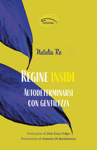 Cover of Regine inside. Autodeterminarsi con gentilezza