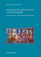 Cover of Intersezioni fra cultura dei laici e società comunale. Avviamento allo studio della critica delle fonti