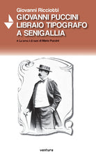 Cover of Giovanni Puccini libraio tipografo a Senigallia e «La terra è di tutti» di Mario Puccini