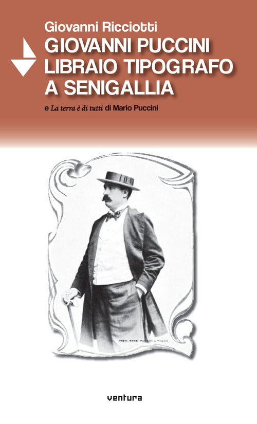 Cover of Giovanni Puccini libraio tipografo a Senigallia e «La terra è di tutti» di Mario Puccini