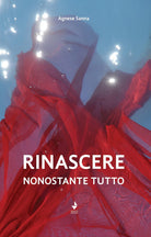 Cover of Rinascere, nonostante tutto