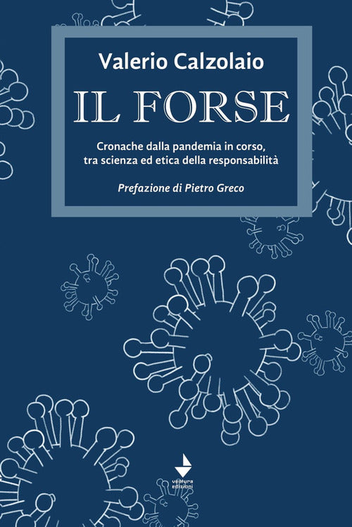 Cover of forse. Cronache dalla pandemia in corso, tra scienza ed etica della responsabilità