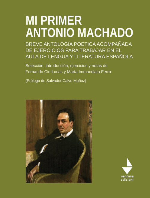 Cover of Mi primer Antonio Machado. Breve antología poética acompañada de ejercicios para trabajar en el aula de lengua y literatura española