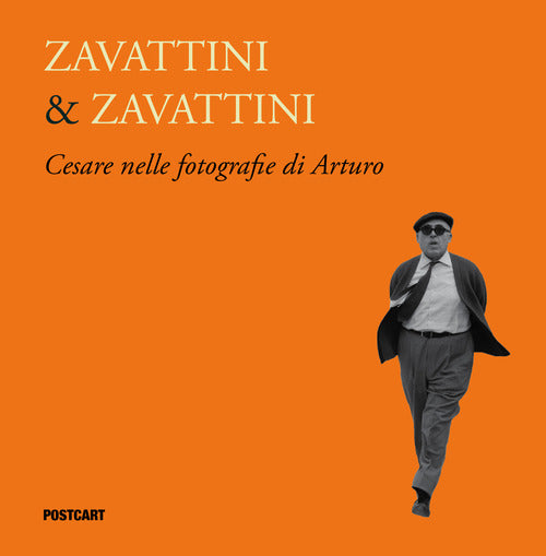 Cover of Zavattini & Zavattini. Cesare nelle fotografie di Arturo