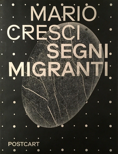 Cover of Mario Cresci. Segni migranti. Storie di grafica e fotografia