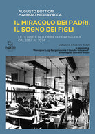 Cover of miracolo del padri, il sogno dei figli. Le donne e gli uomini di Fiorenzuola dal 1957 al 1974