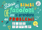 Cover of Storie di bimbi favolosi che non si arrendono ai problemi. Ediz. CAA