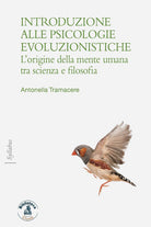 Cover of Introduzione alle psicologie evoluzioniste. L'origine della mente umana tra scienza e filosofia