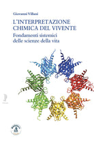 Cover of interpretazione chimica del vivente. Fondamenti sistemici delle scienze della vita