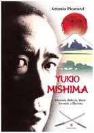 Cover of Yukio Mishima. Gioventù, bellezza, morte tra mito e illusione