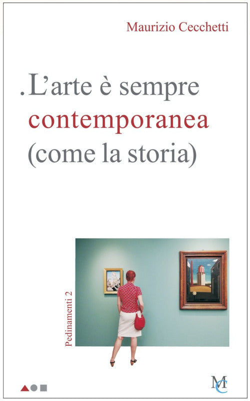 Cover of arte è sempre contemporanea (come la storia). Pedinamenti 2