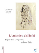 Cover of ombelico dei limbi seguito dalla Corrispondenza con Jacques Rivière