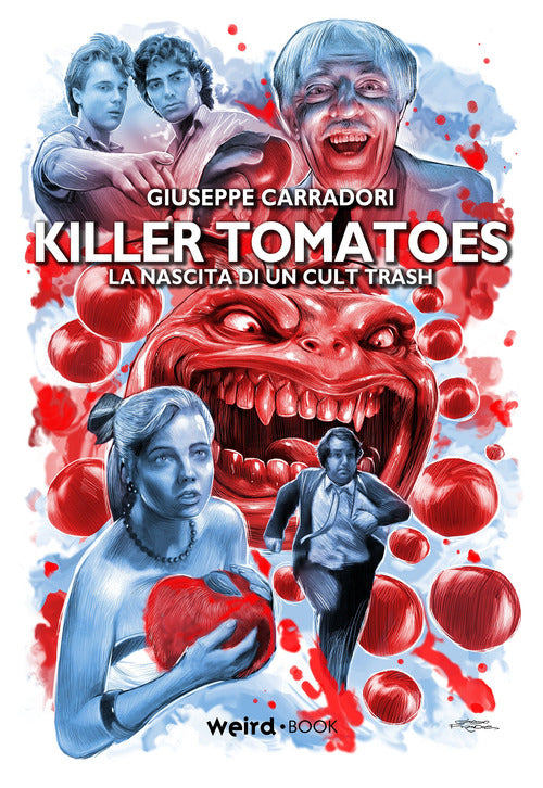 Cover of Killer Tomatoes. La nascita di un cult trash