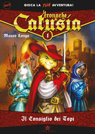 Cover of consiglio dei topi. Le cronache di Catusia. Libro game