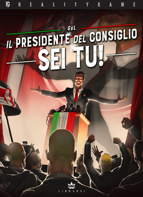 Cover of Presidente del Consiglio sei tu!