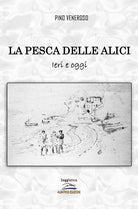 Cover of pesca delle alici. Ieri e oggi