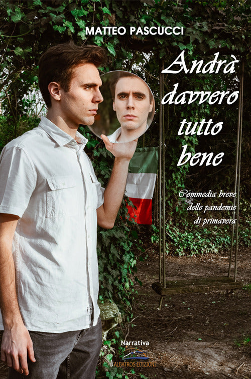 Cover of Andrà davvero tutto bene. Commedia breve delle pandemie di primavera