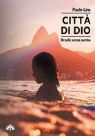 Cover of Città di Dio. Brasile senza samba