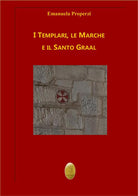 Cover of Templari, le Marche e il Santo Graal