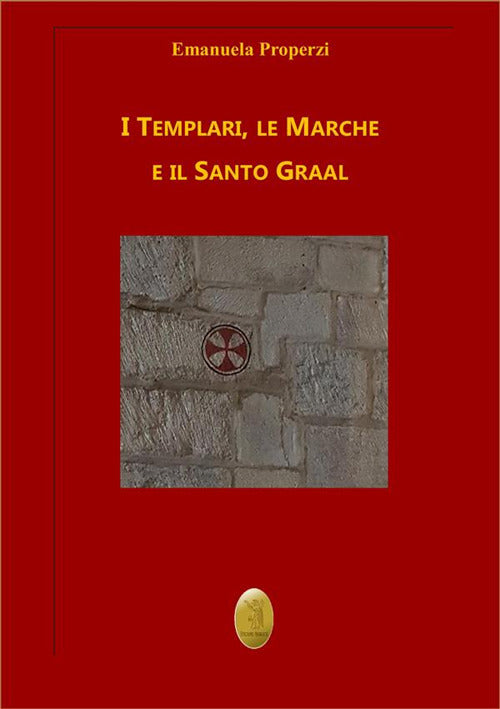 Cover of Templari, le Marche e il Santo Graal
