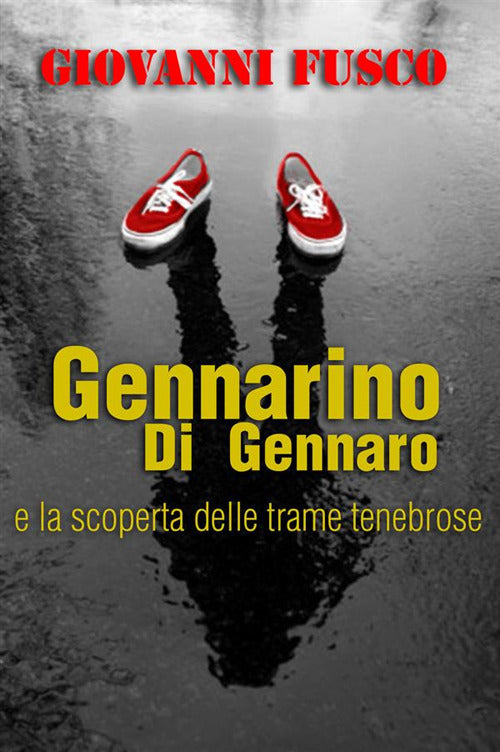 Cover of Gennarino Di Gennaro e la scoperta delle trame tenebrose