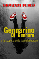 Cover of Gennarino Di Gennaro e la scoperta delle trame tenebrose